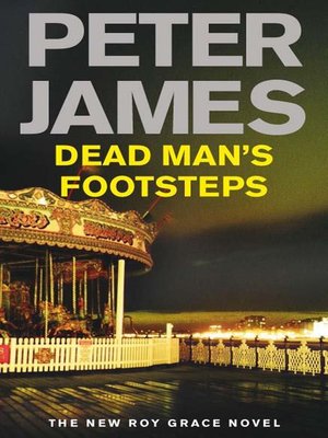 Dead Man's Footsteps by Peter James · OverDrive: eBooks, audiobooks ...